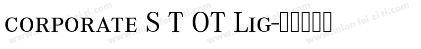 corporate S T OT Lig字体转换